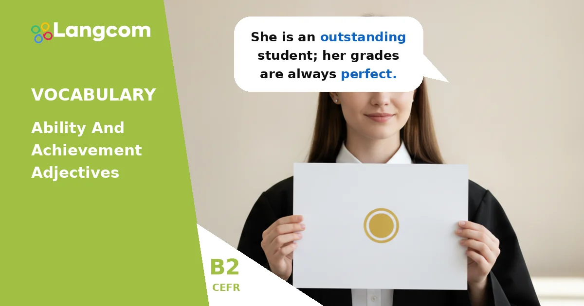 Boost Your B2 English: Adjectives for Ability and Achievement Boost Your B2 English: Adjectives for Ability and Achievement — B2 English vocabulary lesson by Langcom