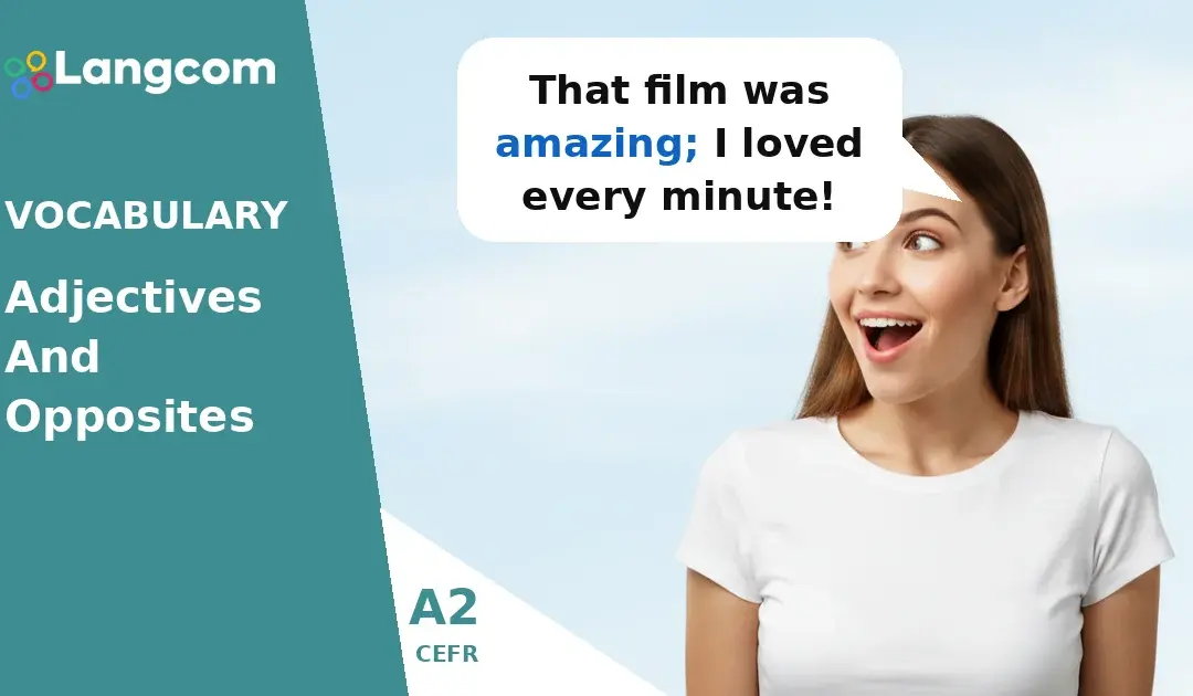 A2 Key Vocabulary: Adjectives for Describing Things and Feelings