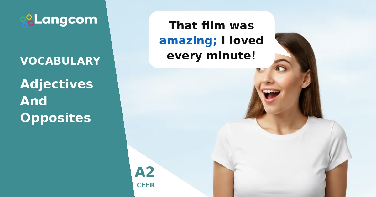 A2 Key Vocabulary: Adjectives for Describing Things and Feelings — A2 English vocabulary lesson by Langcom