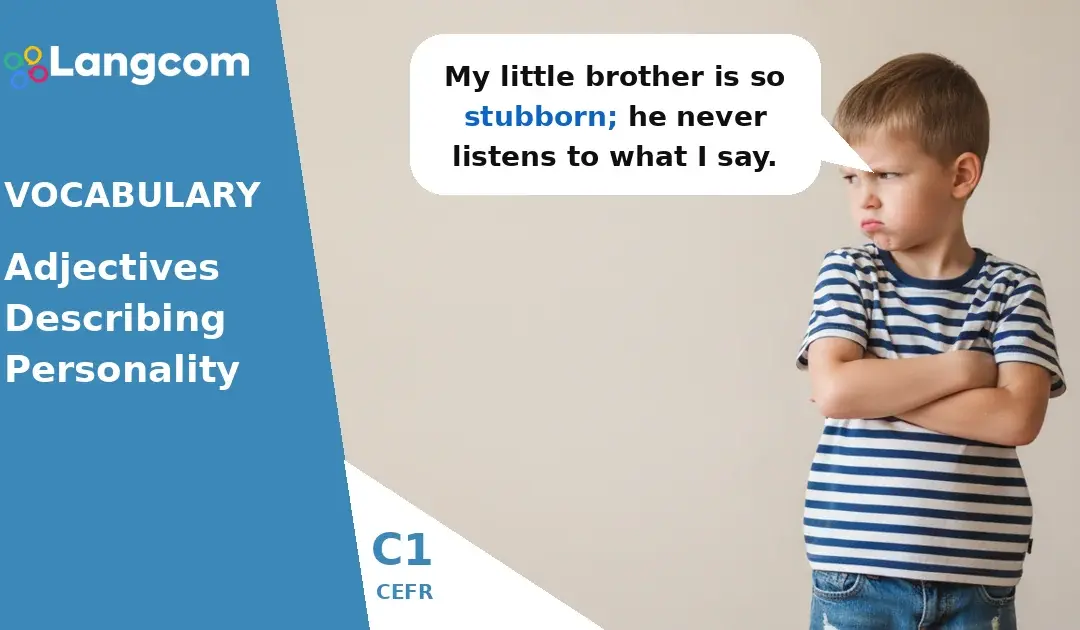 C1 English: Nuances of Personality Adjectives – Stubborn, Determined, Self-Centered, and More