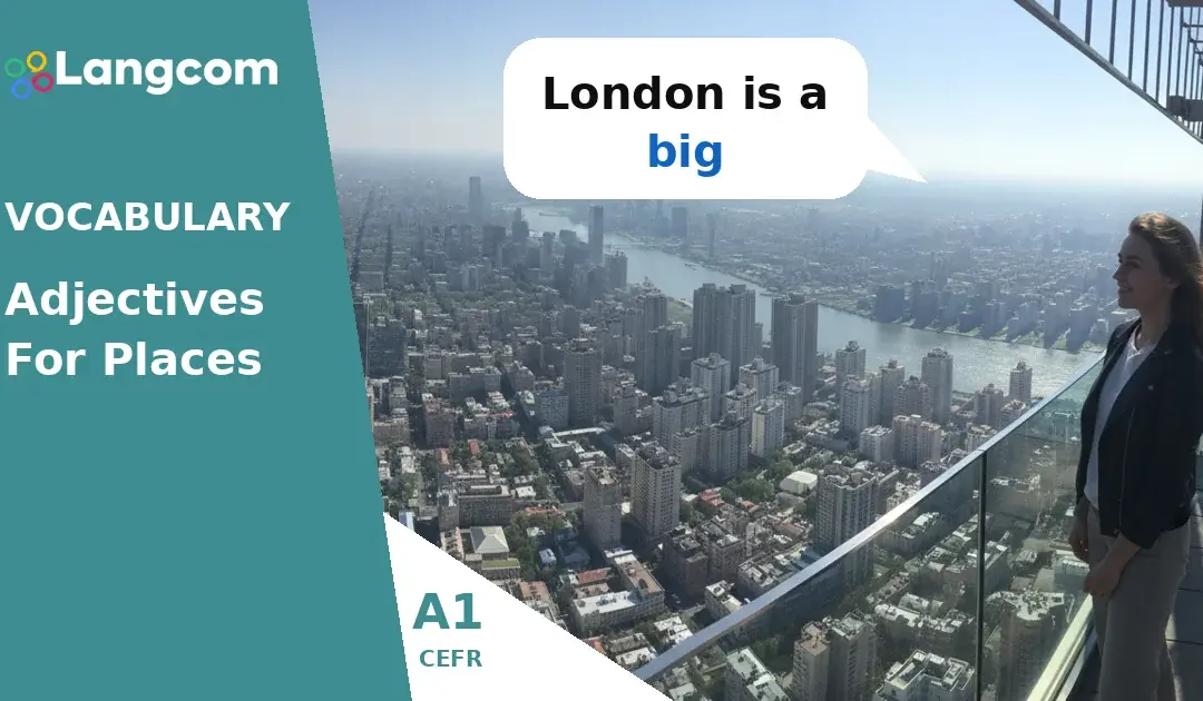 A1 English Adjectives for Places: Describe Your World!