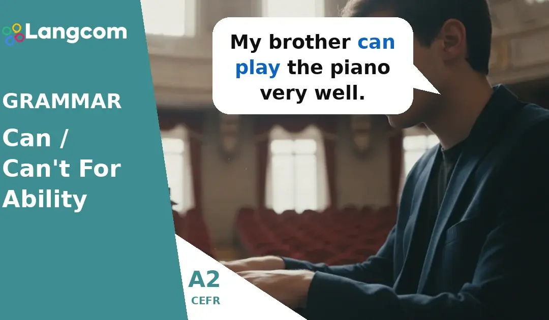 Can and Can’t for Ability: Expressing What You Know How to Do (A2 English Grammar)