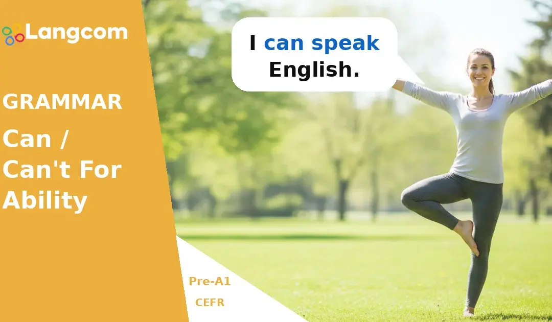 Learn ‘Can’ and ‘Can’t’ for Ability (Pre-A1 English Grammar)