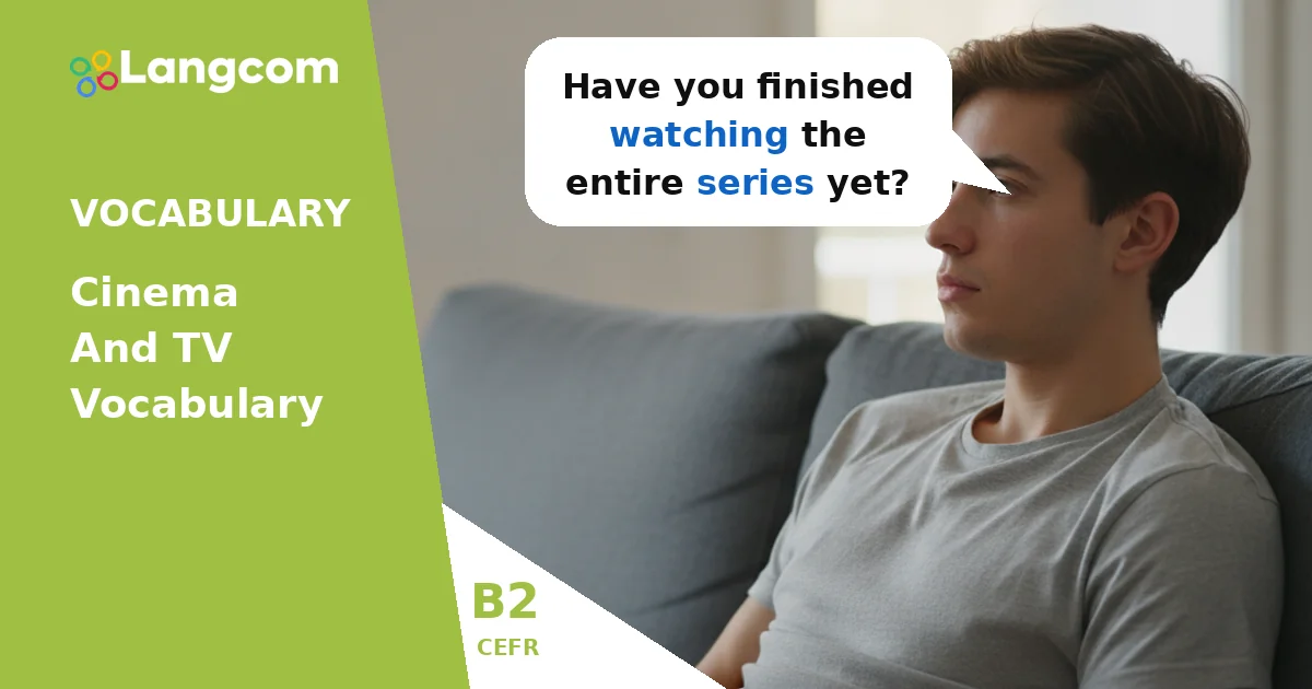Master B2 Film & TV Vocabulary: Series, Episodes, and More — B2 English vocabulary lesson by Langcom