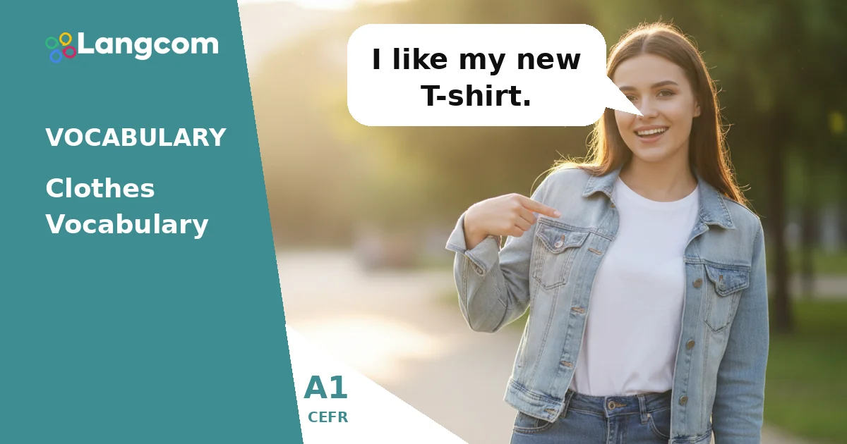 Essential A1 English Clothes Vocabulary: What Are You Wearing? — A1 English vocabulary lesson by Langcom