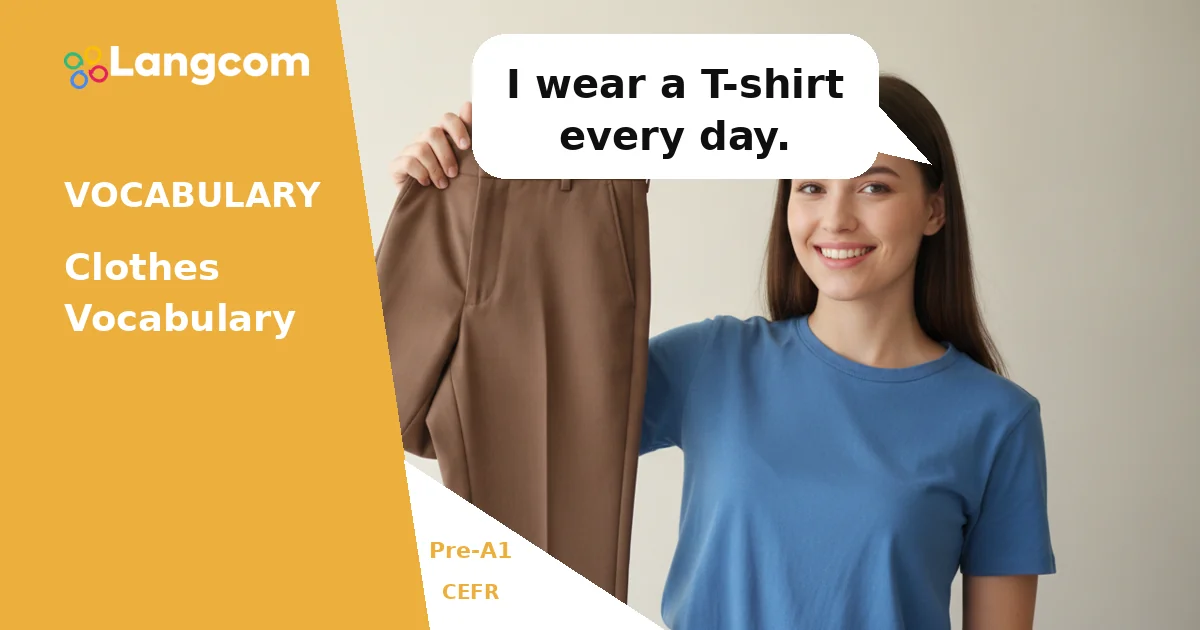 Essential Clothes Vocabulary for Pre-A1 English Learners — Pre-A1 English vocabulary lesson by Langcom