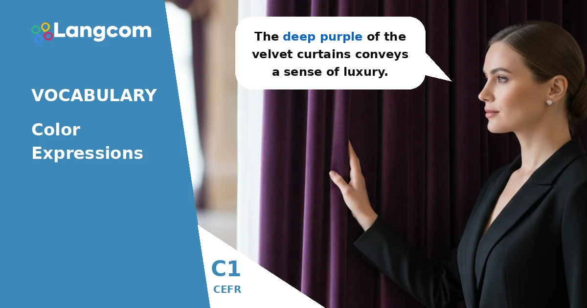 C1 English: How Colors Speak – Verbs to Describe Color Associations — C1 English vocabulary lesson by Langcom