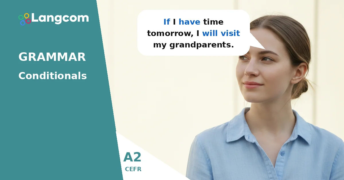 Learn the First Conditional (A2 English Grammar) Learn the First Conditional (A2 English Grammar) — A2 English grammar lesson by Langcom