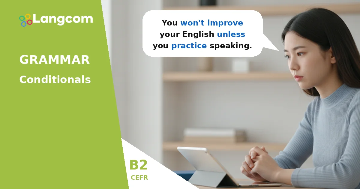 Mastering Conditionals with 'Unless' for B2 English — B2 English grammar lesson by Langcom