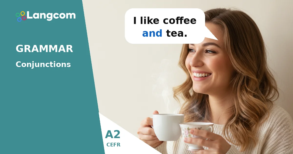 Learn A2 Conjunctions: And, But, Or, Because Learn A2 Conjunctions: And, But, Or, Because — A2 English grammar lesson by Langcom