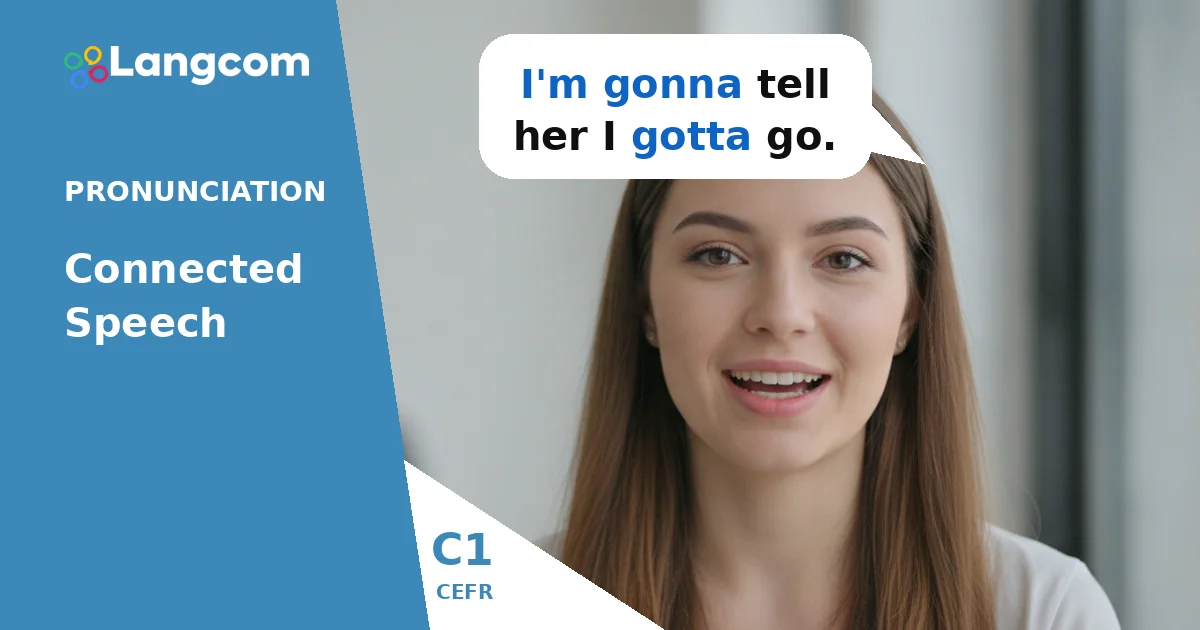 Mastering Connected Speech: Listening for Reductions in C1 English — C1 English pronunciation lesson by Langcom