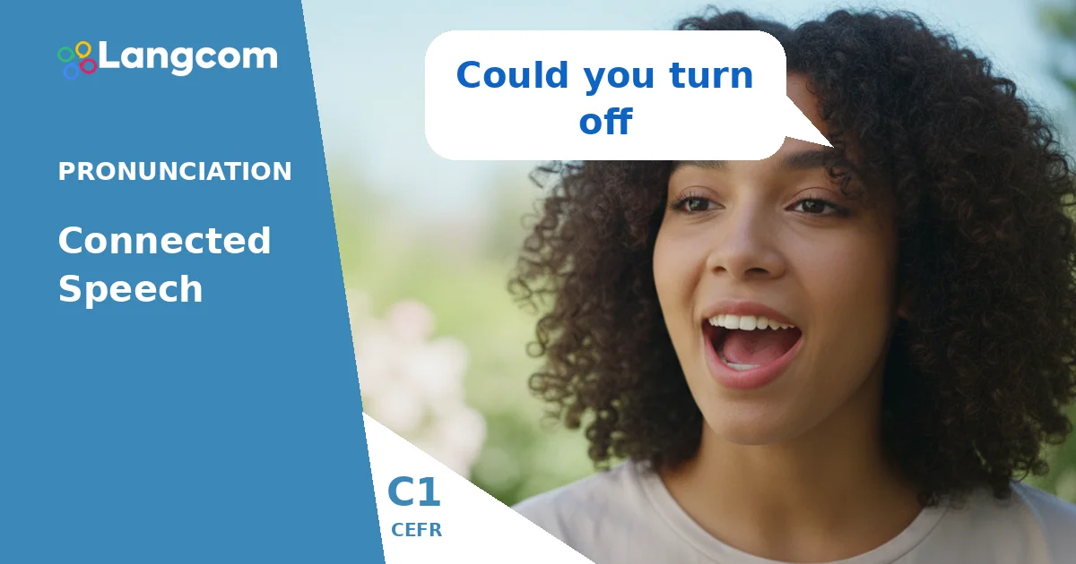 Listening for Linking: Connected Speech in English (C1) — C1 English pronunciation lesson by Langcom
