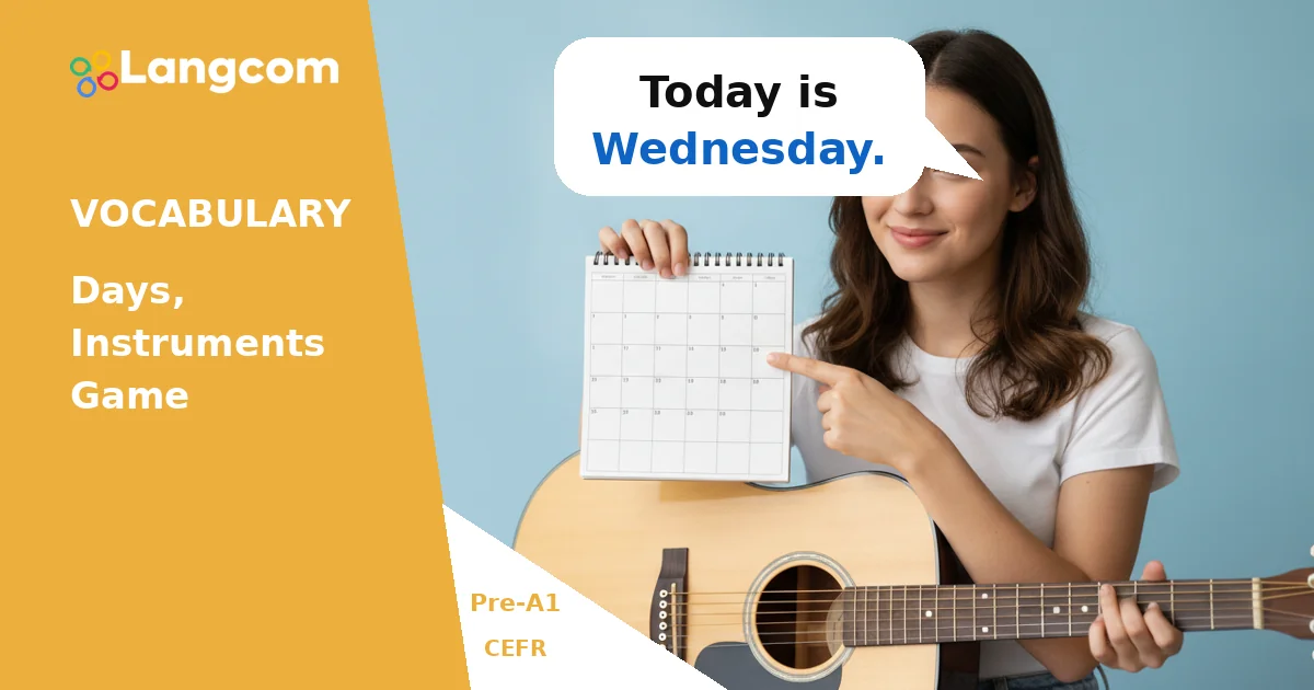 Learn English Days of the Week & Musical Instruments (Pre-A1 Vocabulary) — Pre-A1 English vocabulary lesson by Langcom