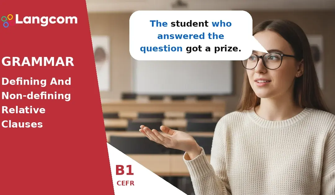 Defining and Non-Defining Relative Clauses: B1 English Grammar