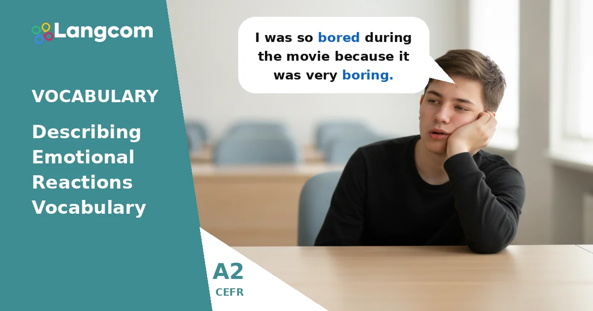 Feeling Words: -ed vs. -ing Adjectives (A2 English Vocabulary) — A2 English vocabulary lesson by Langcom