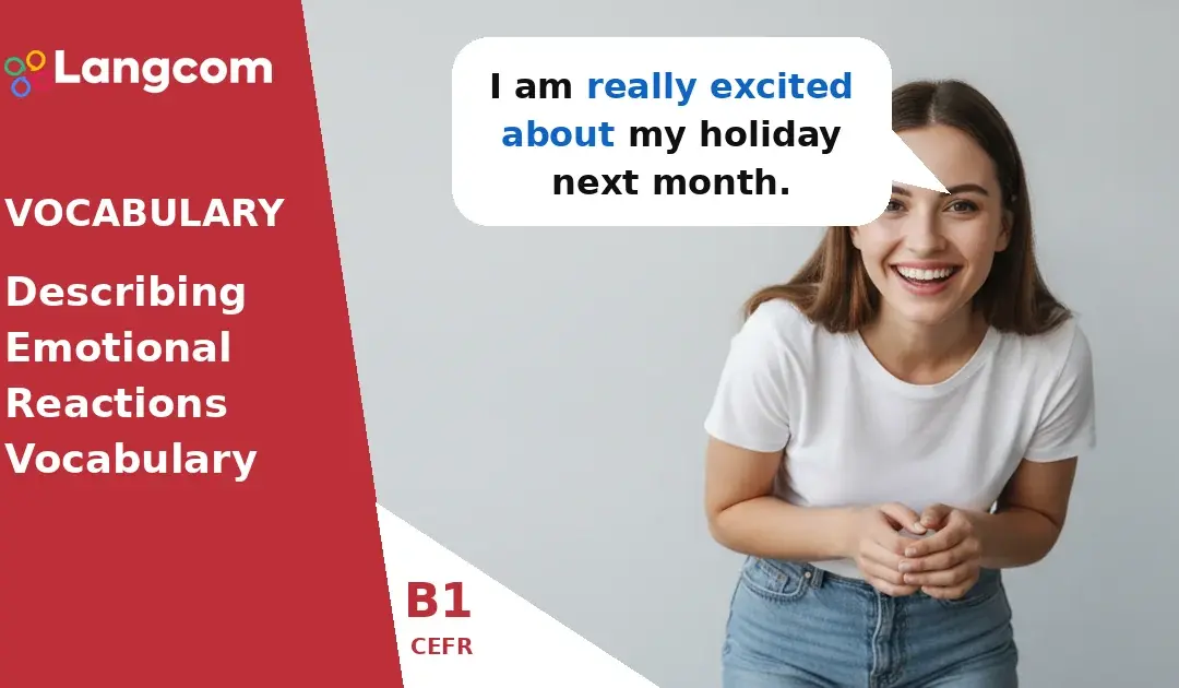 Expressing Feelings: B1 English Adjectives and Prepositions