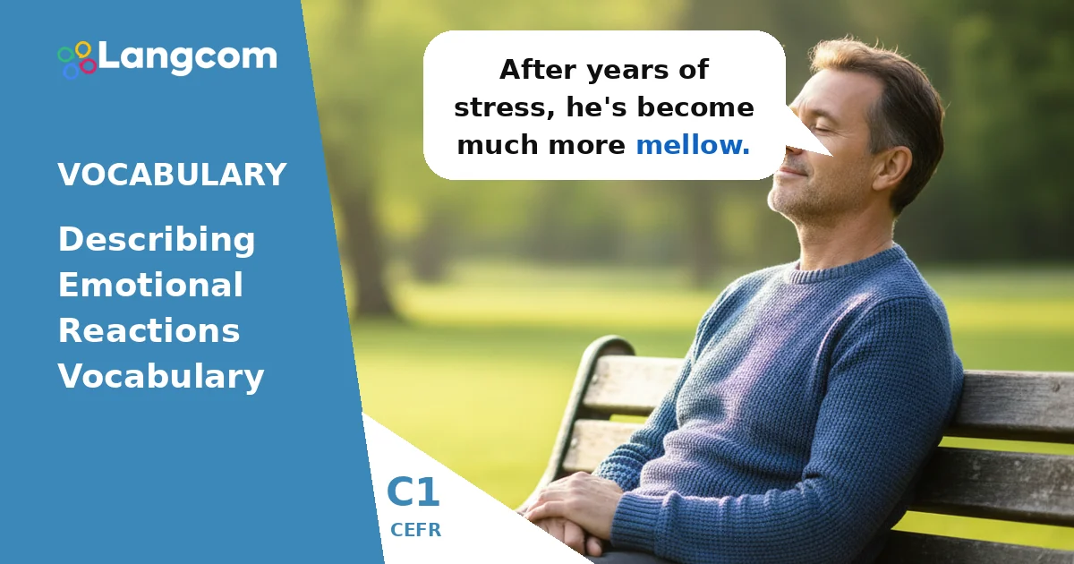 C1 Vocabulary: Describing Emotional Reactions with Precision — C1 English vocabulary lesson by Langcom