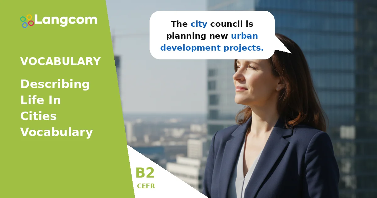 B2 Vocabulary: Describing Life in Cities — B2 English vocabulary lesson by Langcom
