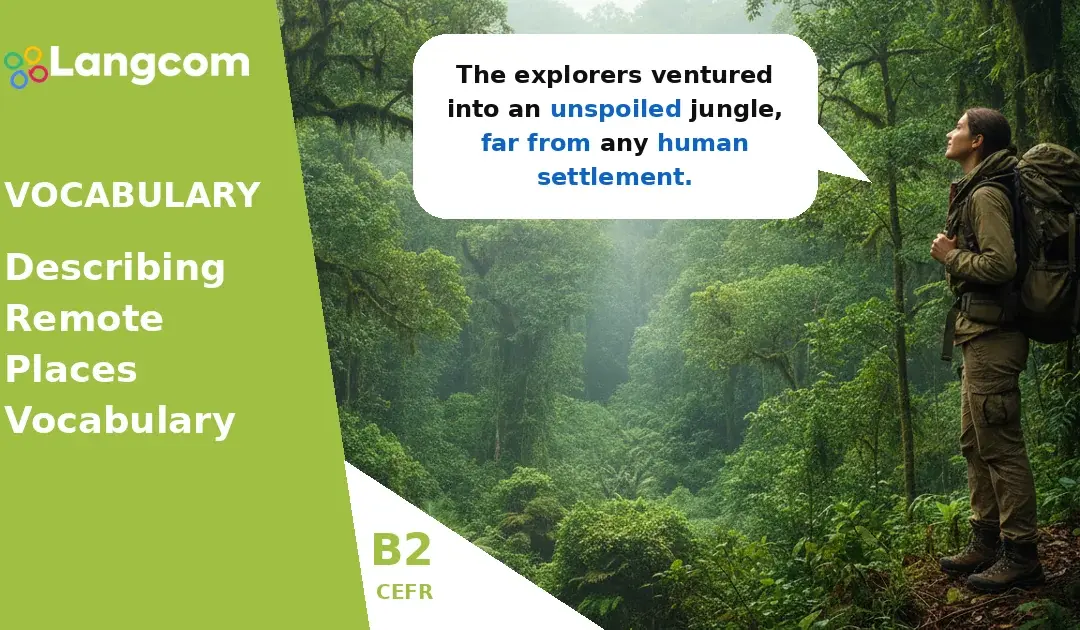 B2 English Vocabulary: Describing Remote Places