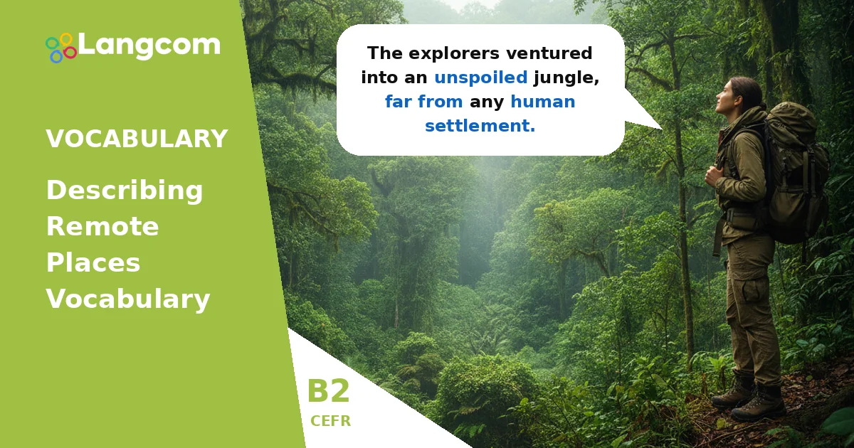 B2 English Vocabulary: Describing Remote Places — B2 English vocabulary lesson by Langcom