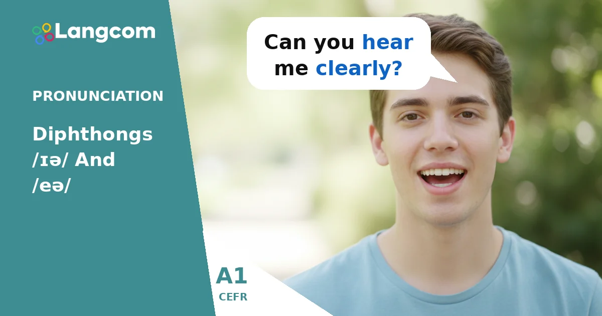 A1 English Pronunciation: Mastering Diphthongs /ɪə/ and /eə/ — A1 English pronunciation lesson by Langcom