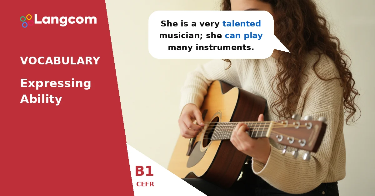B1 Vocabulary: Expressing Ability, Talent, and Success in English B1 Vocabulary: Expressing Ability, Talent, and Success in English — B1 English vocabulary lesson by Langcom