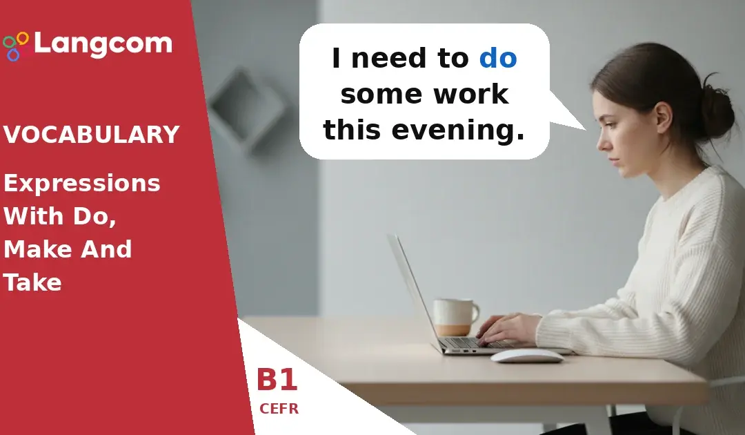 Mastering English: Do, Make, and Take Expressions (B1 Level)