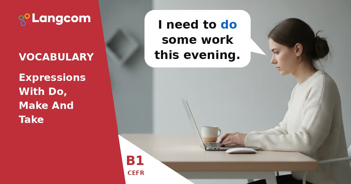 Mastering English: Do, Make, and Take Expressions (B1 Level) — B1 English vocabulary lesson by Langcom