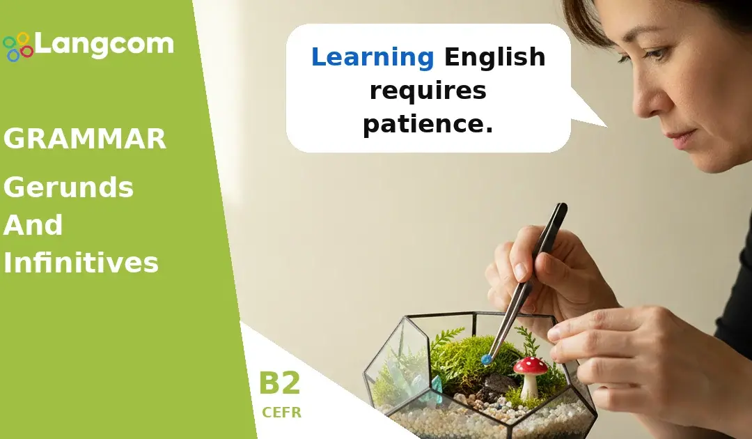 Mastering Gerunds and Infinitives for B2 English