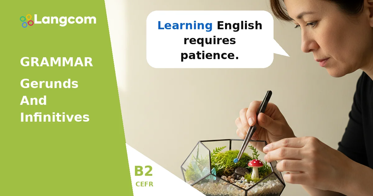 Mastering Gerunds and Infinitives for B2 English Mastering Gerunds and Infinitives for B2 English — B2 English grammar lesson by Langcom