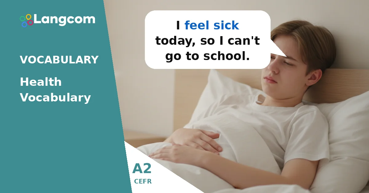 A2 Health Vocabulary: Talking About Feeling Sick — A2 English vocabulary lesson by Langcom