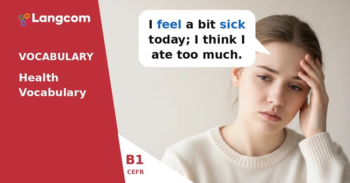 B1 Health Vocabulary: Talk About Illnesses and Doctors B1 Health Vocabulary: Talk About Illnesses and Doctors — B1 English vocabulary lesson by Langcom
