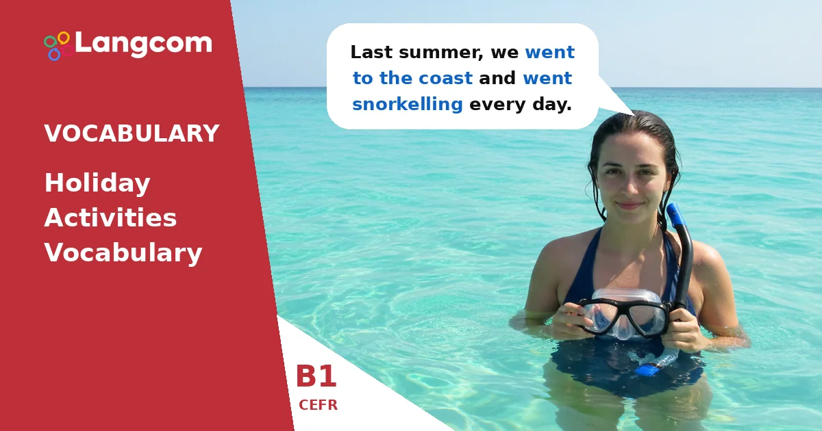 B1 Holiday Activities: Talk About Your Trips in English — B1 English vocabulary lesson by Langcom