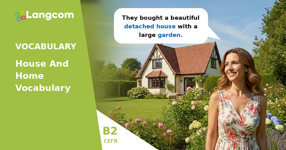 Mastering House and Home Vocabulary: B2 English Guide — B2 English vocabulary lesson by Langcom