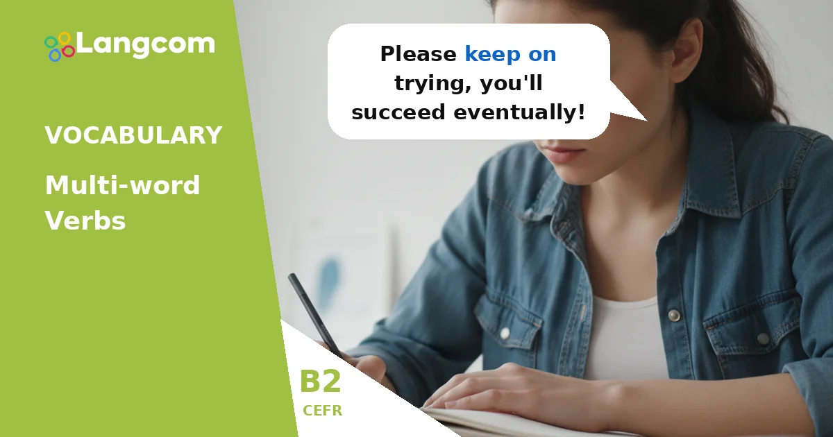 Master B2 Phrasal Verbs with KEEP: Essential for FCE Success — B2 English vocabulary lesson by Langcom