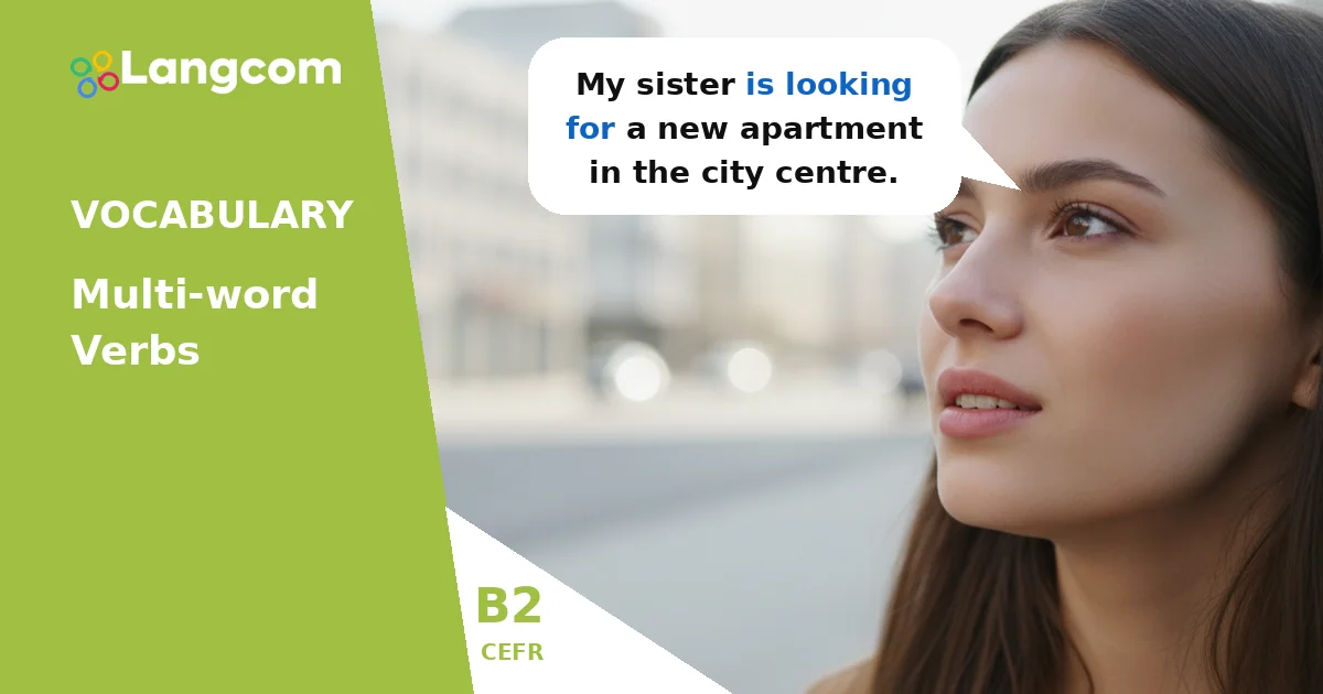 Master Phrasal Verbs and Expressions with 'Look' for B2 English — B2 English vocabulary lesson by Langcom