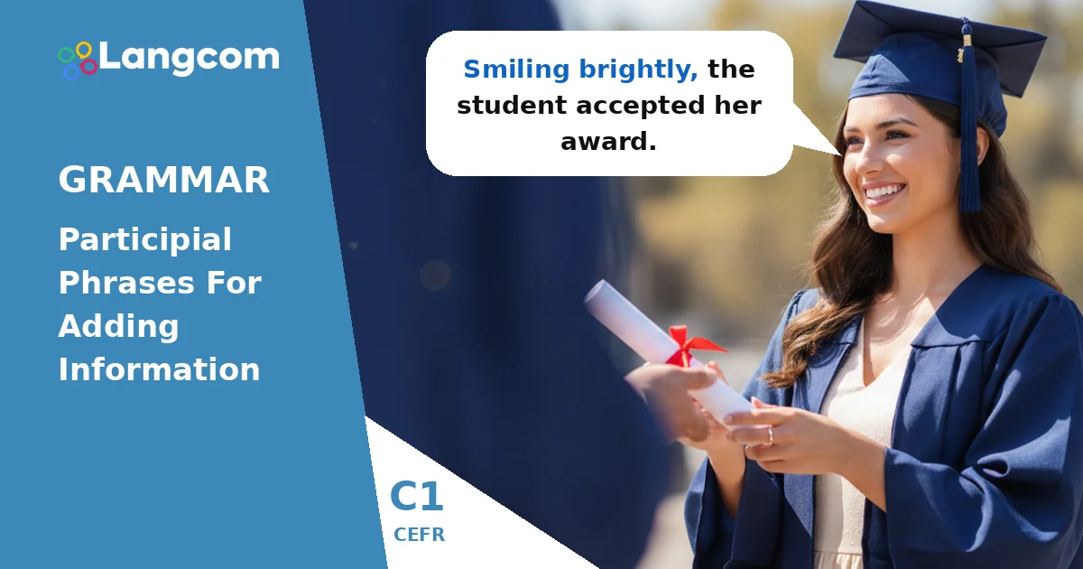 Mastering Participial Phrases in Initial Position (C1 Grammar) Mastering Participial Phrases in Initial Position (C1 Grammar) — C1 English grammar lesson by Langcom