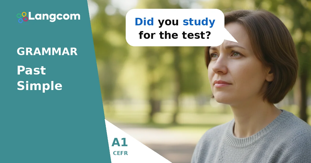 Ask About the Past: Simple English Questions (A1 Grammar) Ask About the Past: Simple English Questions (A1 Grammar) — A1 English grammar lesson by Langcom