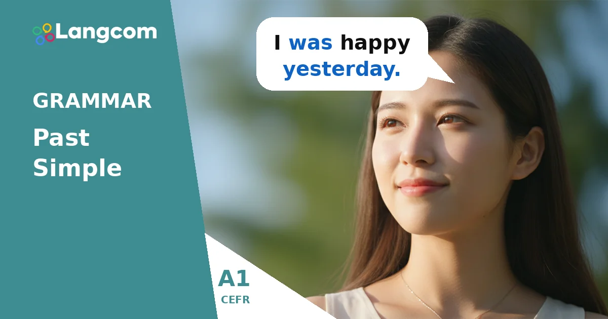 Learn Past Simple of 'Be' (Positive) - A1 English Grammar — A1 English grammar lesson by Langcom