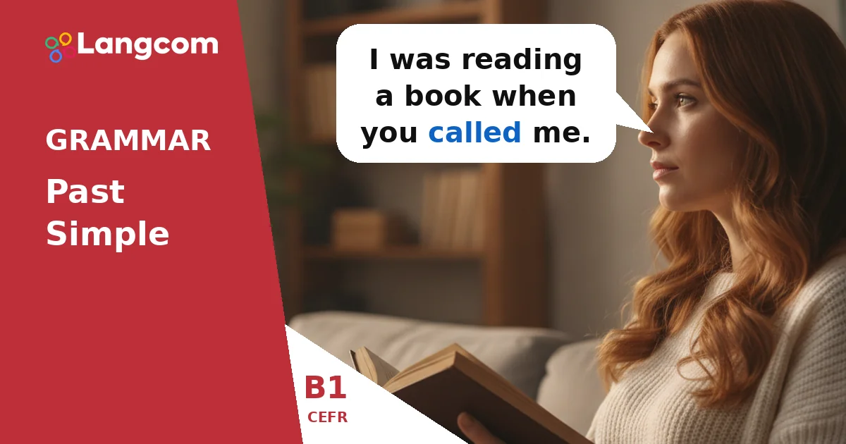 Master the Past Continuous: B1 English Grammar for Actions in Progress Master the Past Continuous: B1 English Grammar for Actions in Progress — B1 English grammar lesson by Langcom