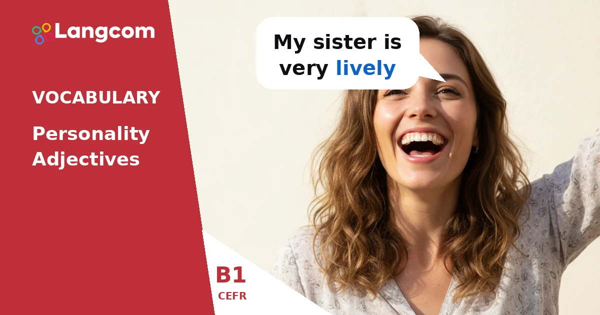 B1 Personality Adjectives: Describe Yourself and Others — B1 English vocabulary lesson by Langcom