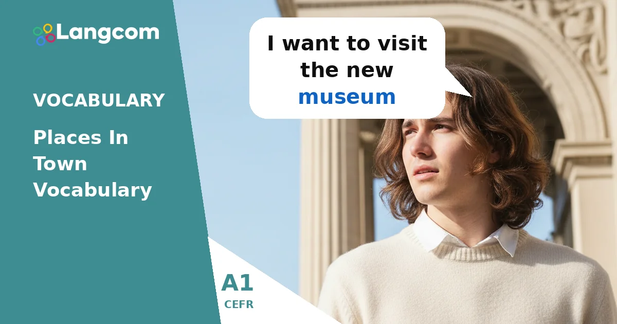 Places in Town: Essential A1 English Vocabulary — A1 English vocabulary lesson by Langcom