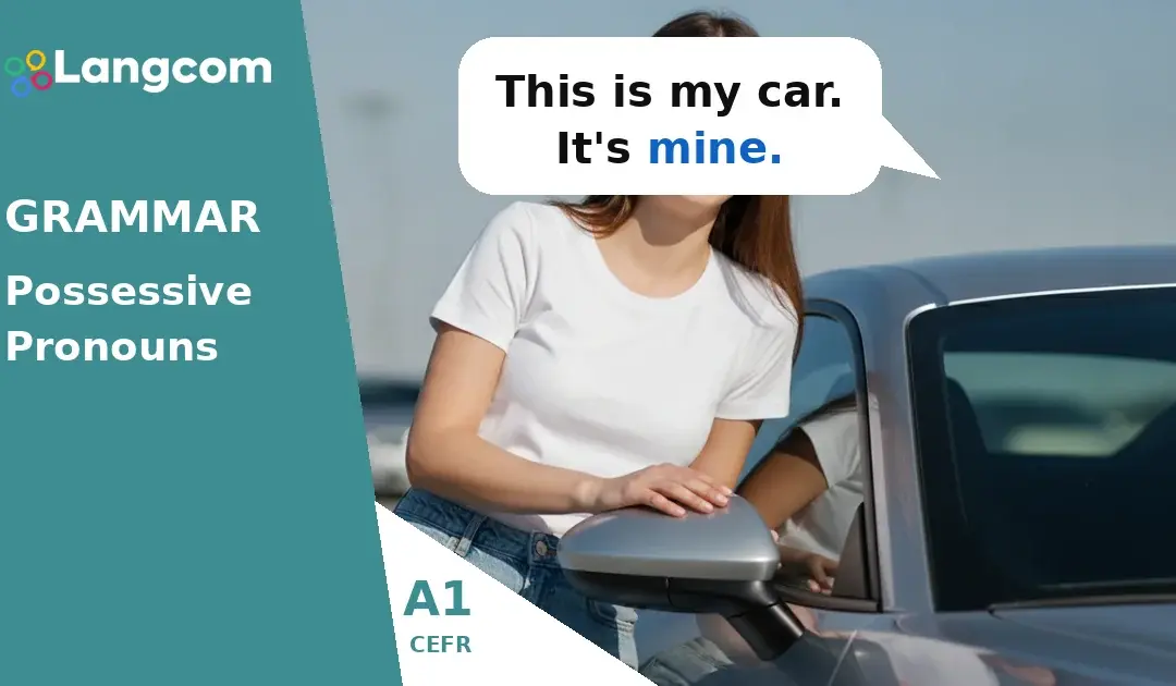 Possessive Pronouns: Mine, Yours, His, Hers, Ours, Theirs (A1 English Grammar)