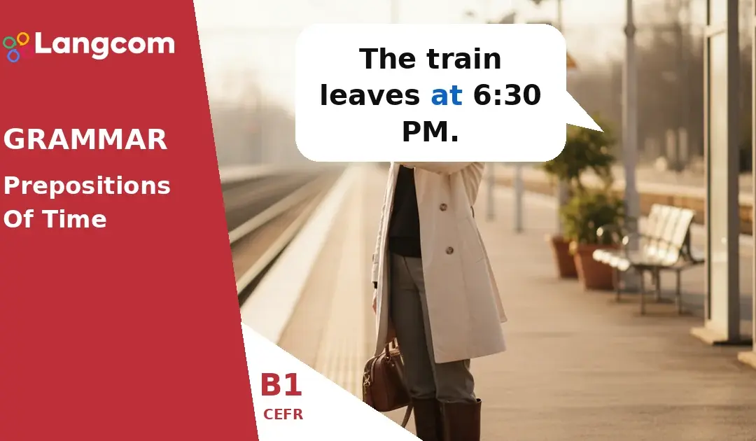 Mastering At, In, On: Prepositions of Time for B1 English