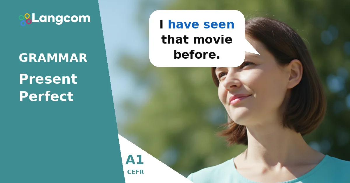 Present Perfect for A1 Learners: Talk About Your Experiences! — A1 English grammar lesson by Langcom