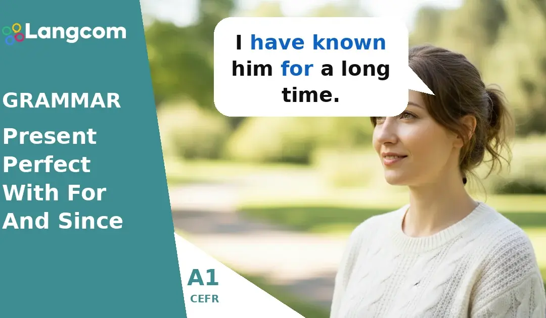 Present Perfect with For and Since: A1 English Grammar Guide