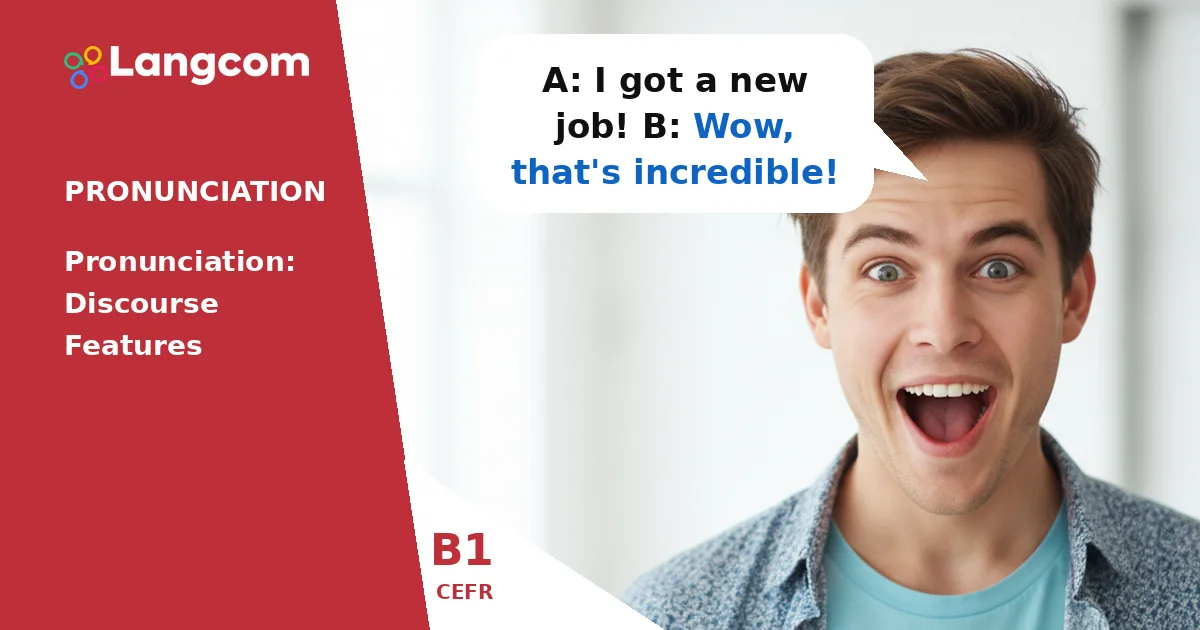 Sounding Interested: Using Intonation in English (B1) Sounding Interested: Using Intonation in English (B1) — B1 English pronunciation lesson by Langcom