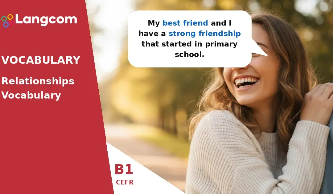 Build Strong Connections: Essential B1 Vocabulary for Relationships