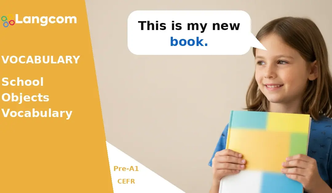 Essential School Objects Vocabulary for Pre-A1 English Learners