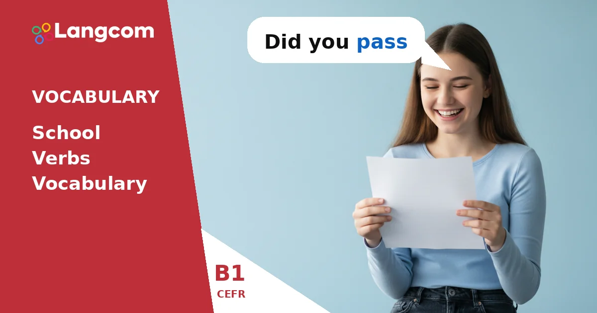 B1 School Verbs: Master ‘Fail, Pass, Take, Lose, Miss, Study, Teach’ B1 School Verbs: Master 'Fail, Pass, Take, Lose, Miss, Study, Teach' — B1 English vocabulary lesson by Langcom